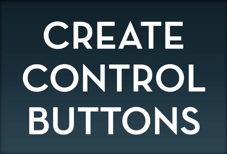 1 — Create Control Buttons — 1:13;2 — Design Control Buttons — 1:41;3 — Create Nion Control Buttons — 2:29;4 — Create Nion Control Buttons (part 2) — 2:19